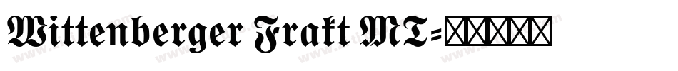 Wittenberger Frakt MT字体转换